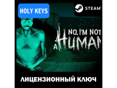No I'm not a Human STEAM КЛЮЧ РФ+ВЕСЬ МИР