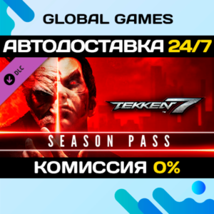 TEKKEN 7 - Season Pass🔑Steam Key RU+CIS