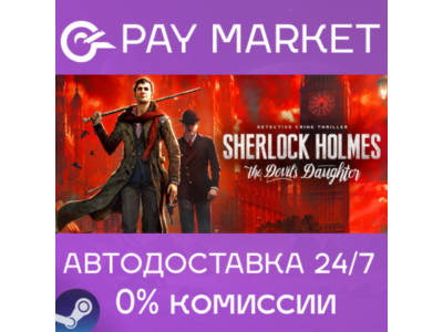 ⚡️Steam RU- Sherlock Holmes: The Devil's Daughter| AUTO