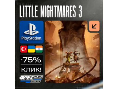 🔴 Little Nightmares 3 / Little Nightmares III❗️PS4/PS5 🔴 Türkiye / India / Ukraine