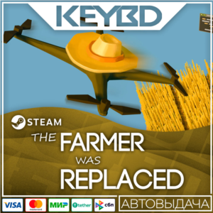 The Farmer Was Replac +CHOICE · STEAM RU · АВТОDELIVERY