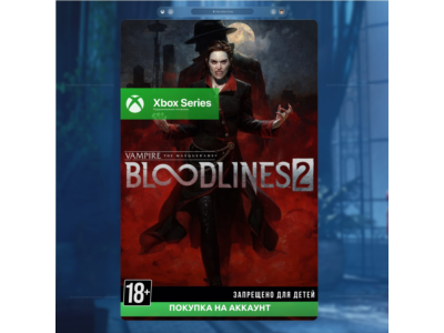 🎮 Vampire: The Masquerade - Bloodlines 2 (Xbox)