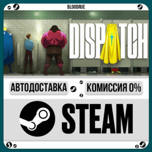 Dispatch Digital Deluxe⚡️•RU/KZ/UA🎁STEAM AUTO, 0%