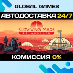 Surviving Mars: Relaunched STEAM GIFT 🚀AUTODELIVERY