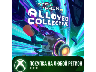 Risk of Rain 2: Alloyed Collective XBOX На Любой Регион
