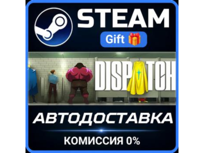 Dispatch - Digital Deluxe Edition Steam Gift СТИМ ГИФТ ПК АВТОДОСТАВКА ПОДАРОК