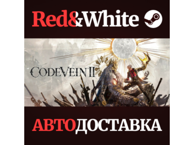 CODE VEIN II * STEAM RU*KZ*UA*СНГ🔥АВТОДОСТАВКА
