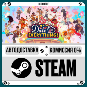 Date Everything!⚡️•РУ +МИР / STEAM АВТО, 0%