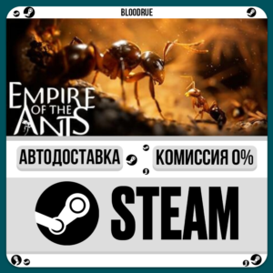 Empire of the Ants⚡️•RU +WORLD / STEAM AUTO, 0%