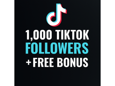 TikTok 1,000 Followers + Free Bonus — Fast Delivery