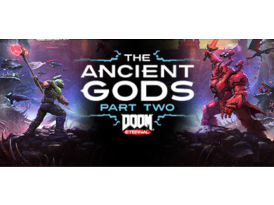 DOOM Eternal: The Ancient Gods - Part Two STEAM KEY