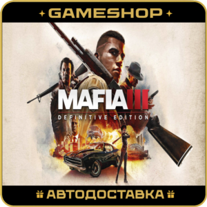 Mafia III: Definitive Edition RU-KZ-UA-СНГ АВТО 24/7