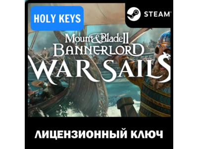 Mount & Blade II: Bannerlord - War Sails DLC STEAM КЛЮЧ