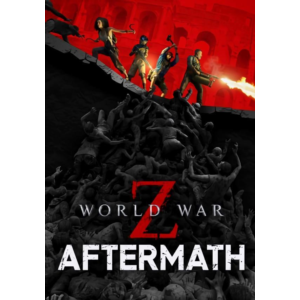 World War Z: Aftermath (STEAM) Регион: РФ и СНГ