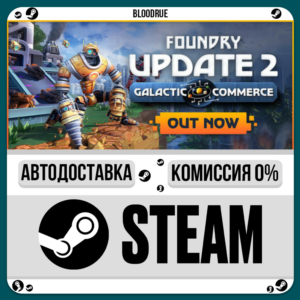 FOUNDRY Founders Edition⚡️•RU +WORLD / STEAM AUTO, 0%