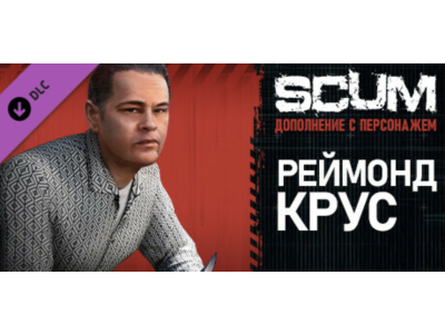 SCUM Raymond Cruz Character Pack (STEAM KEY) RU+KZ+CIS