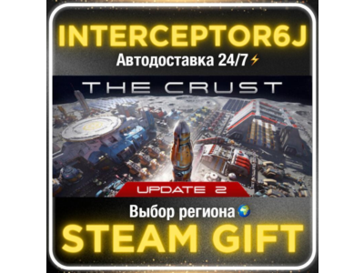 The Crust• Все регионы • STEAM 0% АВТО 24/7