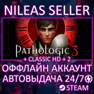 Pathologic 3 + Pathologic 1 Classic HD + Pathologic 2 | 3 parts | Steam | Offline