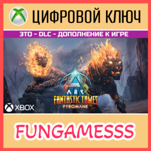 ARK Fantastic Tames - Pyromane XBOX X