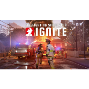 Firefighting Simulator: Ignite [Подарком Steam] Авто