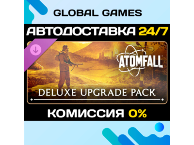 Atomfall Deluxe Upgrade DLC STEAM 🚀АВТО