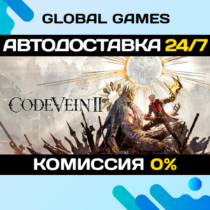 CODE VEIN II Ultimate Edition🔑Steam Key RU+CIS