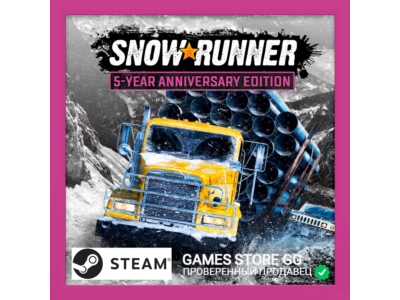 ✅SnowRunner - 5 - Year Anniversary Edition STEAM•RU|KZ|UA