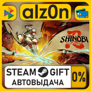 SHINOBI: Art of Vengeance・STEAM GIFT・RU/KZ/UA/CIS/CN/TR/AR