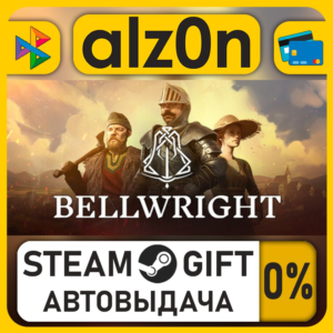 Bellwright・STEAM GIFT・RU/KZ/UA/CIS/CN/TR/AR