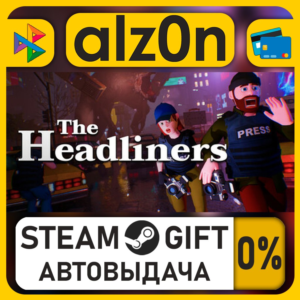 The Headliners・STEAM GIFT・RU/KZ/UA/CIS/CN/TR/AR