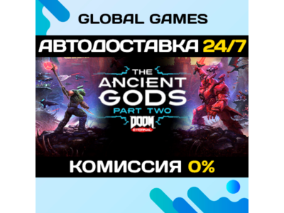 DOOM Eternal: The Ancient Gods - Part Two STEAM 🚀AUTO