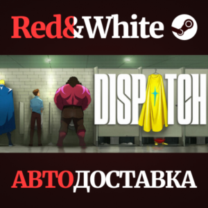 Dispatch - Digital Deluxe Edition * STEAM RU*KZ*UA*CIS
