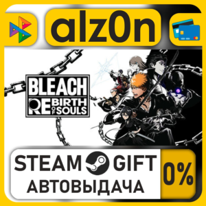 BLEACH Rebirth of Souls・STEAM GIFT・RU/KZ/UA/CIS/CN/TR/AR
