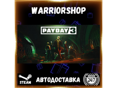 PAYDAY 3 Select Steam Region GIFT AUTO 24/7 WARRANTY