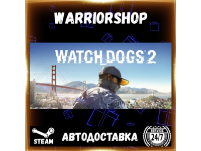 Watch_Dogs® 2 Выбор Региона Стим STEAM GIFT АВТО 24/7 ГАРАНТИЯ