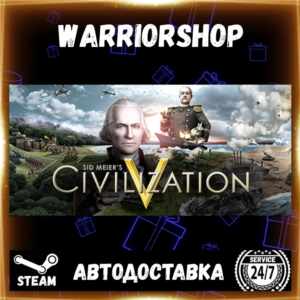 Sid Meier&acute;s Civilization® V Выбор Региона Стим STEAM GIFT АВТО 24/7 ГАРАНТИЯ