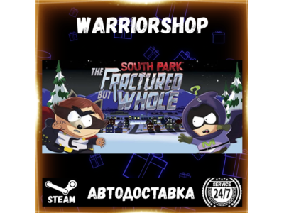 South Park™: The Fractured But Whole™ Select Steam Region GIFT AUTO 24/7 WARRANTY