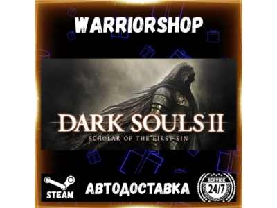 DARK SOULS™ II: Scholar of the First Sin Select Steam Region GIFT AUTO 24/7 WARRANTY