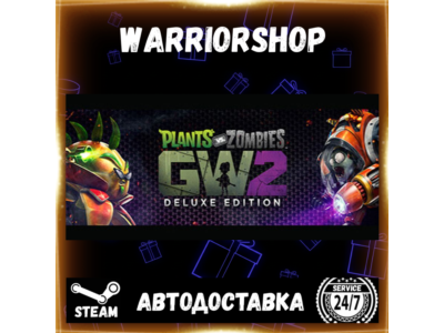 Plants vs. Zombies™ Garden Warfare 2: Delu Select Steam Region GIFT AUTO 24/7 WARRANT
