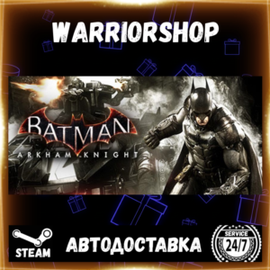 Batman™: Arkham Knight Select Steam Region GIFT AUTO 24/7 WARRANTY