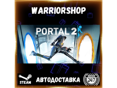 Portal 2 Выбор Региона Стим STEAM GIFT АВТО 24/7 ГАРАНТИЯ