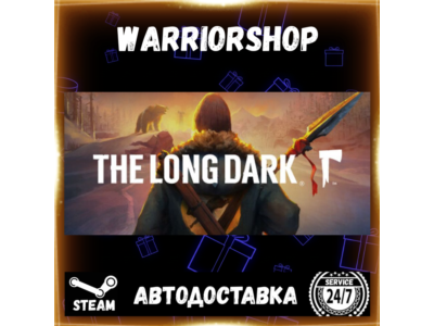 The Long Dark Выбор Региона Стим STEAM GIFT АВТО 24/7 ГАРАНТИЯ