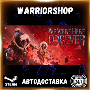 We Were Here Forever Select Steam Region GIFT AUTO 24/7 WARRANTY