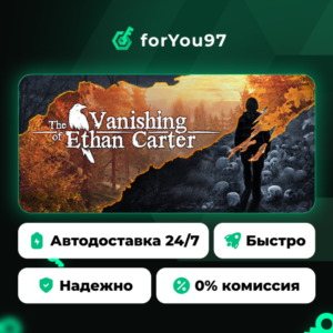 The Vanishing of Ethan Carter · Steam Gift · АВТОДОСТАВКА