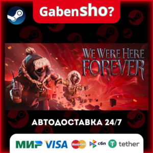 We Were Here Forever Steam Gift