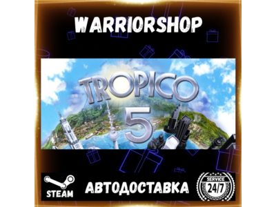 Tropico 5 Выбор Региона Стим STEAM GIFT АВТО 24/7 ГАРАНТИЯ