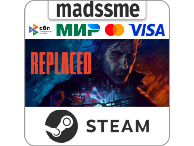 REPLACED * RU/KZ/СНГ/TR/AR * STEAM 🚀 АВТОДОСТАВКА