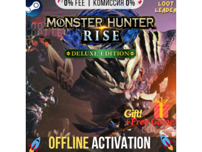 MONSTER HUNTER RISE + Deluxe / Steam / Оффлайн / Без Очереди