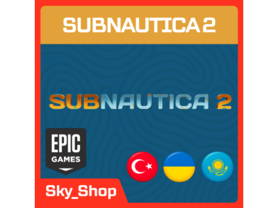🤖Subnautica 2 | АВТОДОСТАВКА | Украина | Турция | Казахстан | Epic Games
