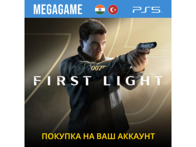 007 First Light (PS5/RU) Покупка на ваш аккаунт IN/TR